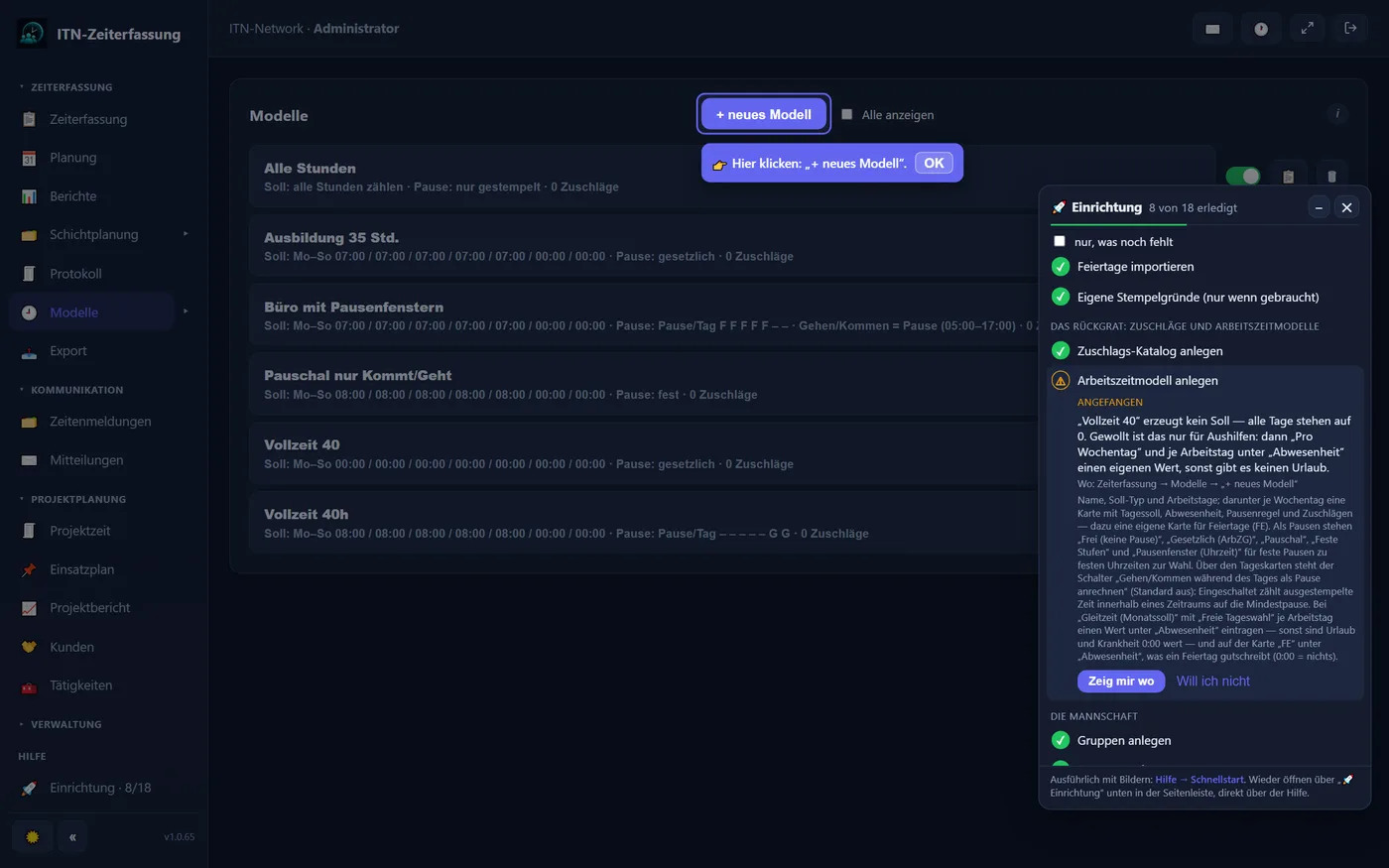 Show me where: the models page is dimmed, the „+ new model“ button is highlighted, with a speech bubble beside it saying to click there; on the right, the assistant's window with „8 of 18 done“ and the step „Arbeitszeitmodell anlegen“ (create a working time model) expanded. The interface is in German.